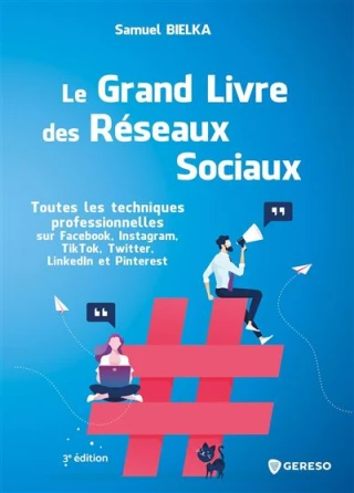 Le grand livre des réseaux sociaux